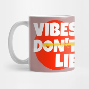 Vibes Don't Lie Mug